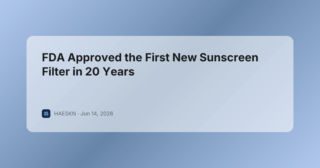 FDA Approved the First New Sunscreen Filter in 20 Years